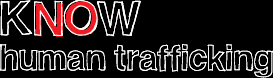 KNOW Human Trafficking
